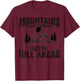 Mountains Aren't Funny They're Hill Areas Dad Joke Word Pun T-Shirt - T-Shirt | Maroon