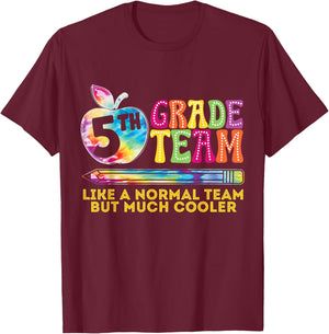 5th Fifth Grade Team Like A Normal Team But Much Cooler T-Shirt - T-Shirt | Maroon