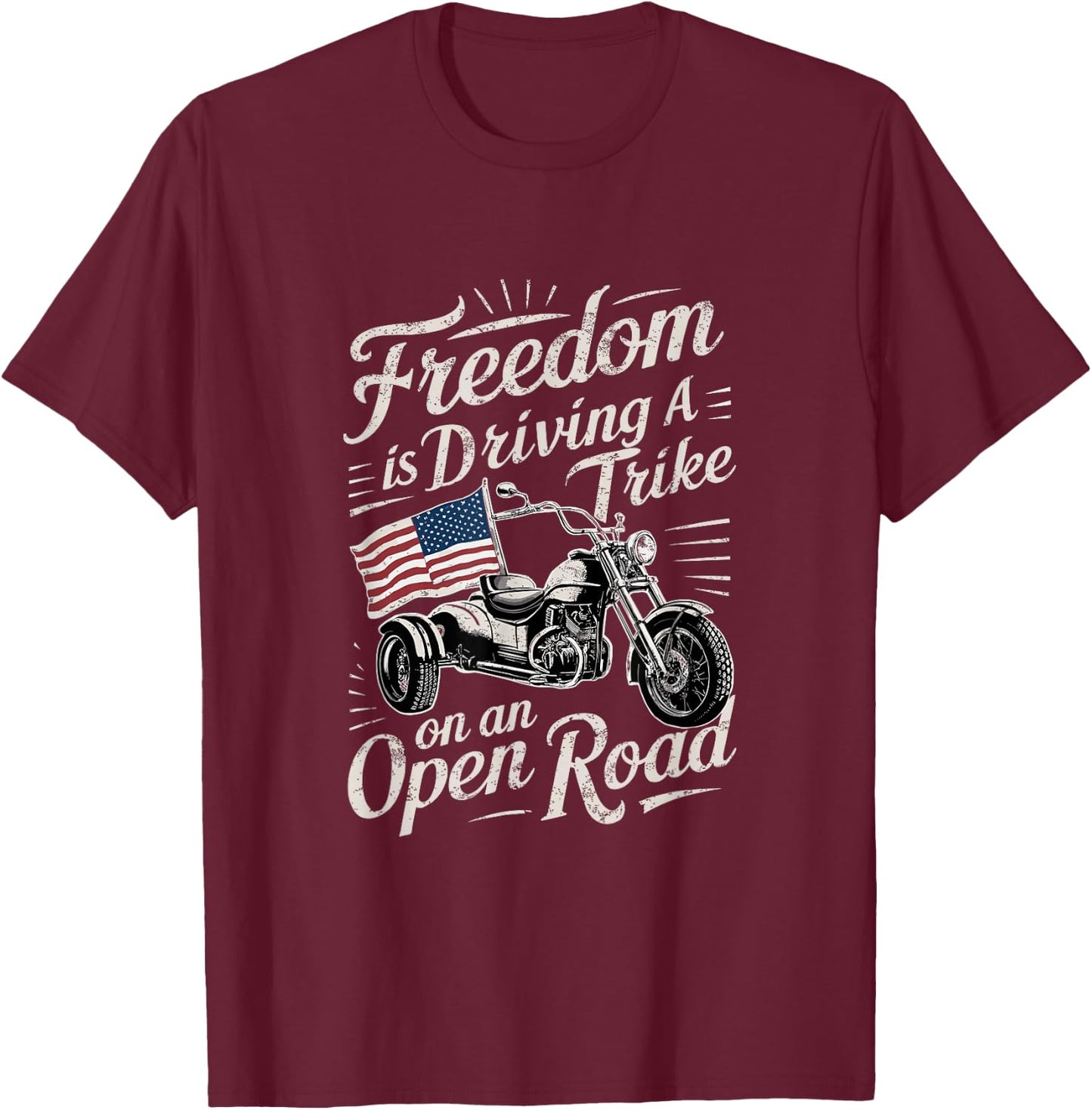 Triker Motorcycle Trike Biker Quote Three Wheeler Trikes T-Shirt - T-Shirt | Maroon
