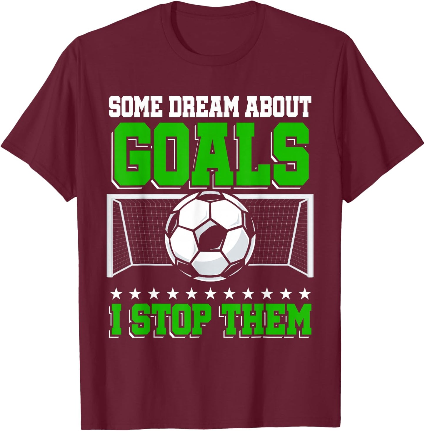 Goalkeeper | Training | Goal | Soccer Goalie T-Shirt - T-Shirt | Maroon