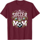 My Favorite Soccer Player Calls Me Mom Cute Mothers Day T-Shirt - T-Shirt | Maroon