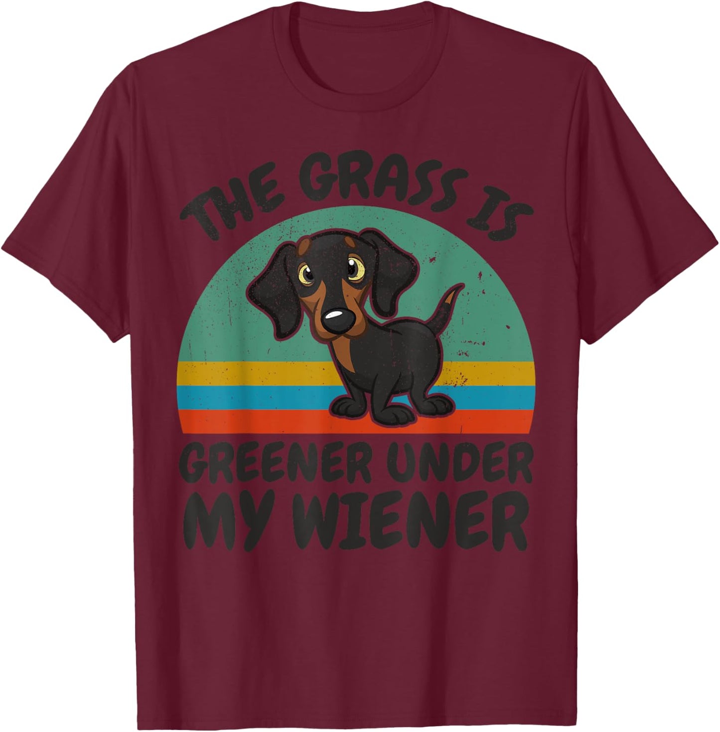 Dachshund-Shirt The Grass Greener Under My Wiener-Dog Funny T-Shirt - T-Shirt | Maroon