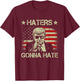 Haters Gonna Hate Middle Finger Funny Trump 2024 President T-Shirt - T-Shirt | Maroon