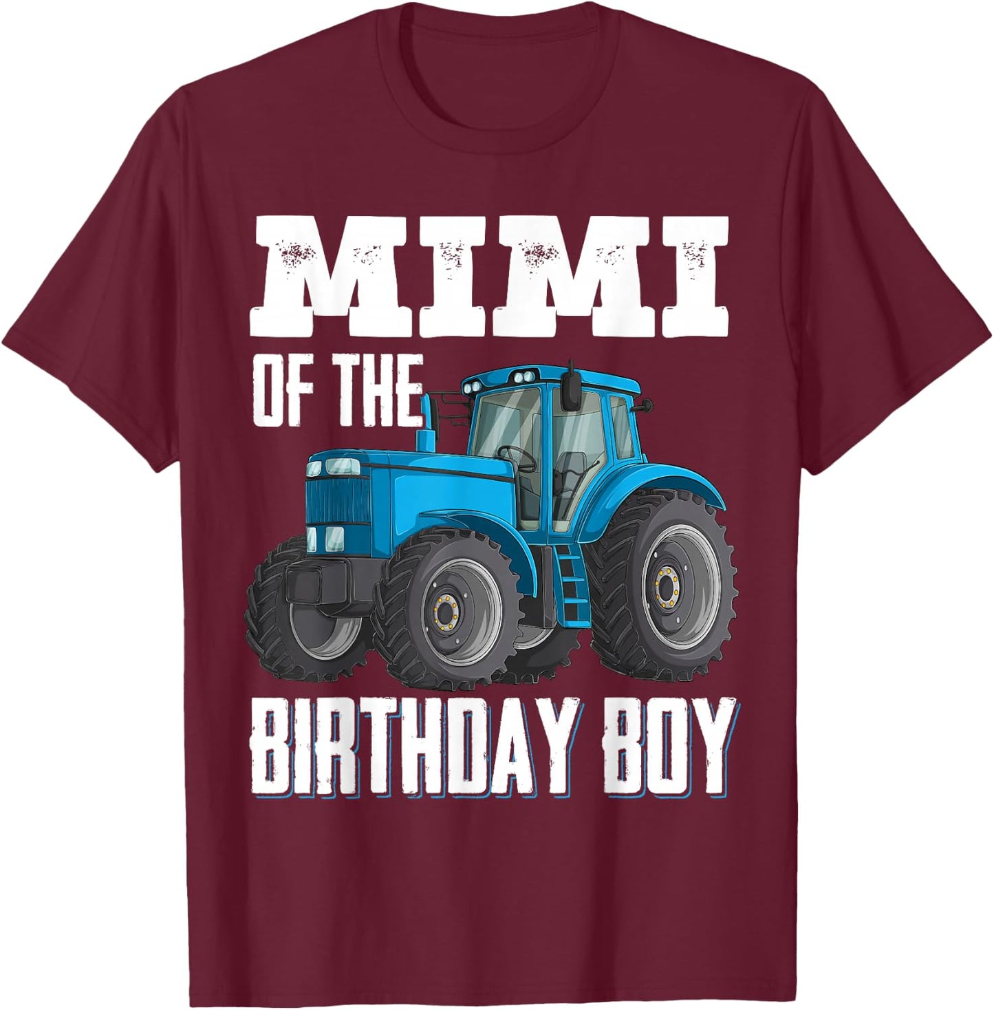 Mimi Of The Birthday Boy Family Tractors Farm Trucks Bday T-Shirt - T-Shirt | Maroon