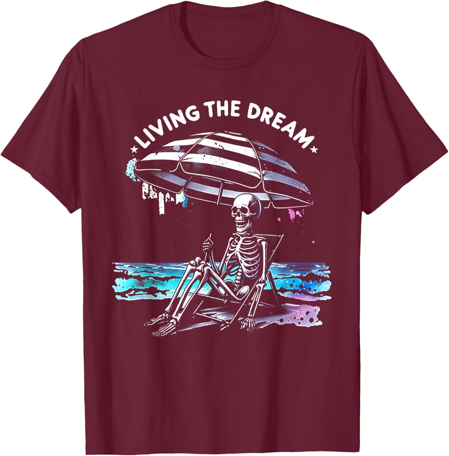 Skeleton Living The Dream T-Shirt - T-Shirt | Maroon