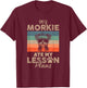 My Morkie Ate My Lesson Plans Funny Teacher Gifts Dog Lover T-Shirt - T-Shirt | Maroon