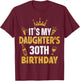 Daughter It's My Daughter's 30th Birthday 1995 30 Years Old T-Shirt - T-Shirt | Maroon