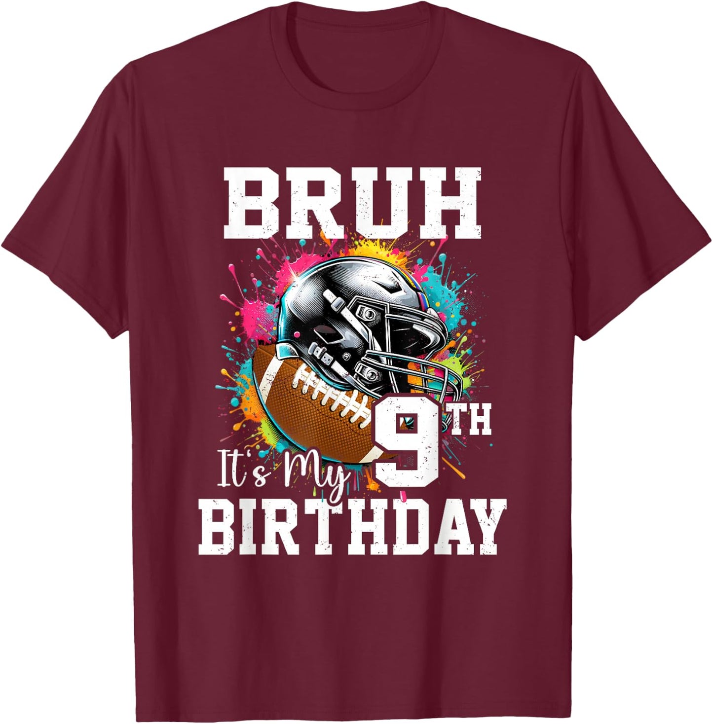 Bruh It's My 9th Birthday 9 Years Old Football Player T-Shirt - T-Shirt | Maroon