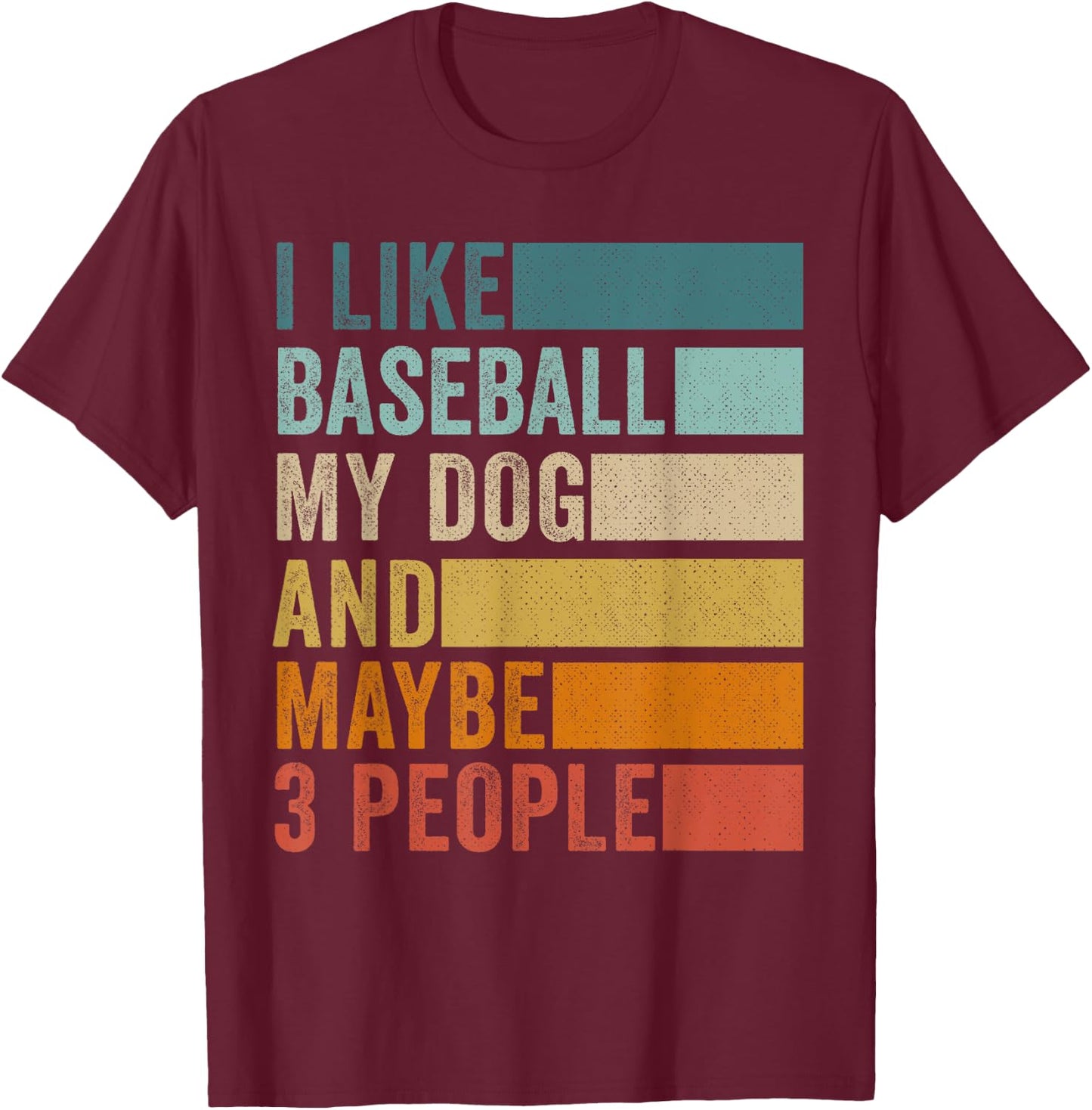 I Like Baseball My Dog And Maybe 3 People Vintage Retro Women T-Shirt - T-Shirt | Maroon