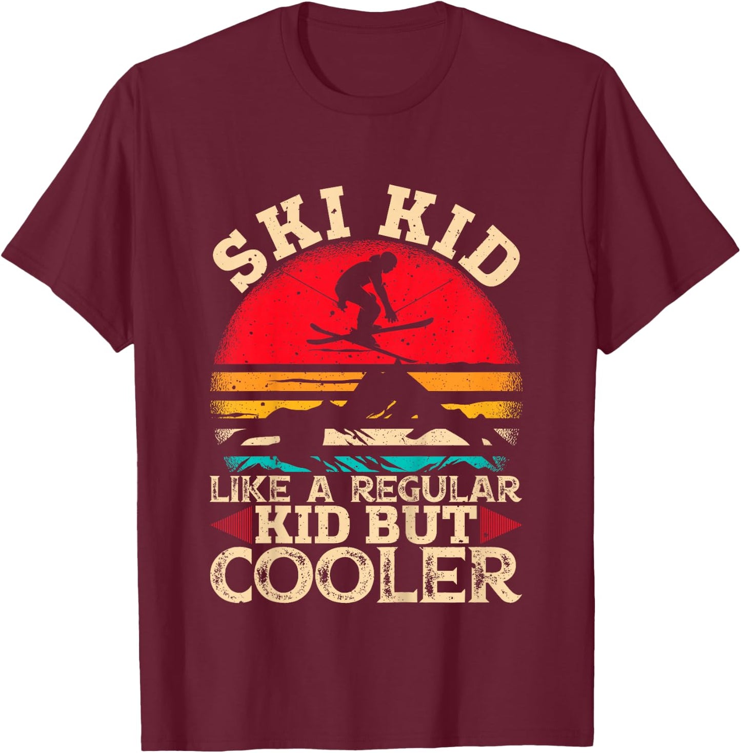 Ski Kid Like A Regular Kid But Cooler Funny Skiing Skier T-Shirt - T-Shirt | Maroon
