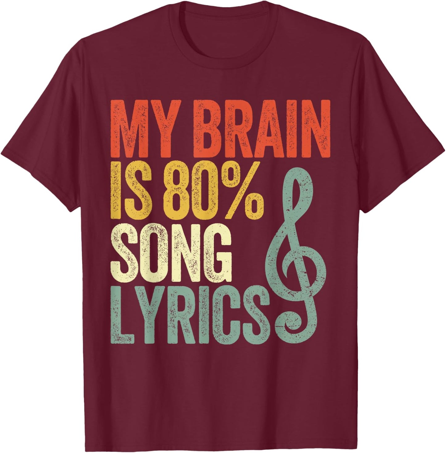 My Brain Is 80% Song Lyrics Vintage T-Shirt - T-Shirt | Maroon