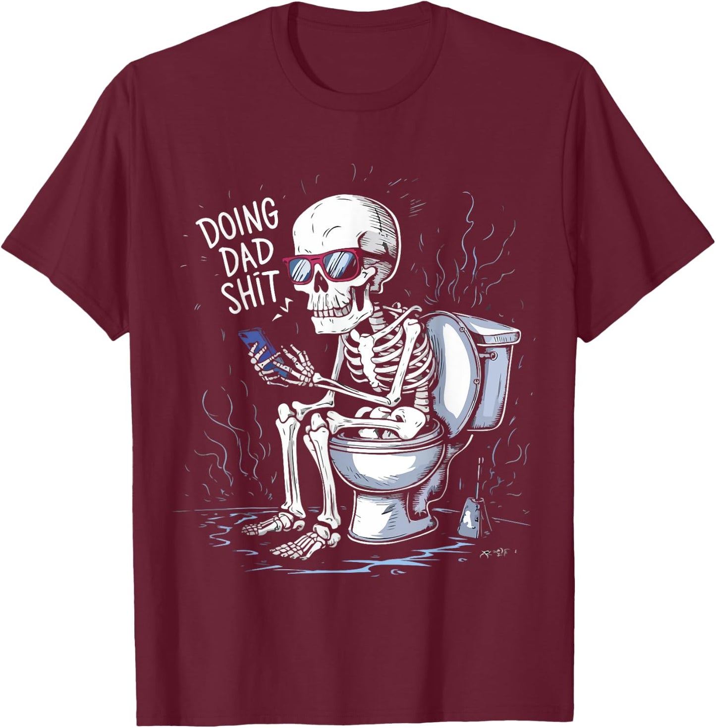 Doin' Dad S hit Funny Sarcastic, Funny Dad Humor Fathers Day T-Shirt - T-Shirt | Maroon