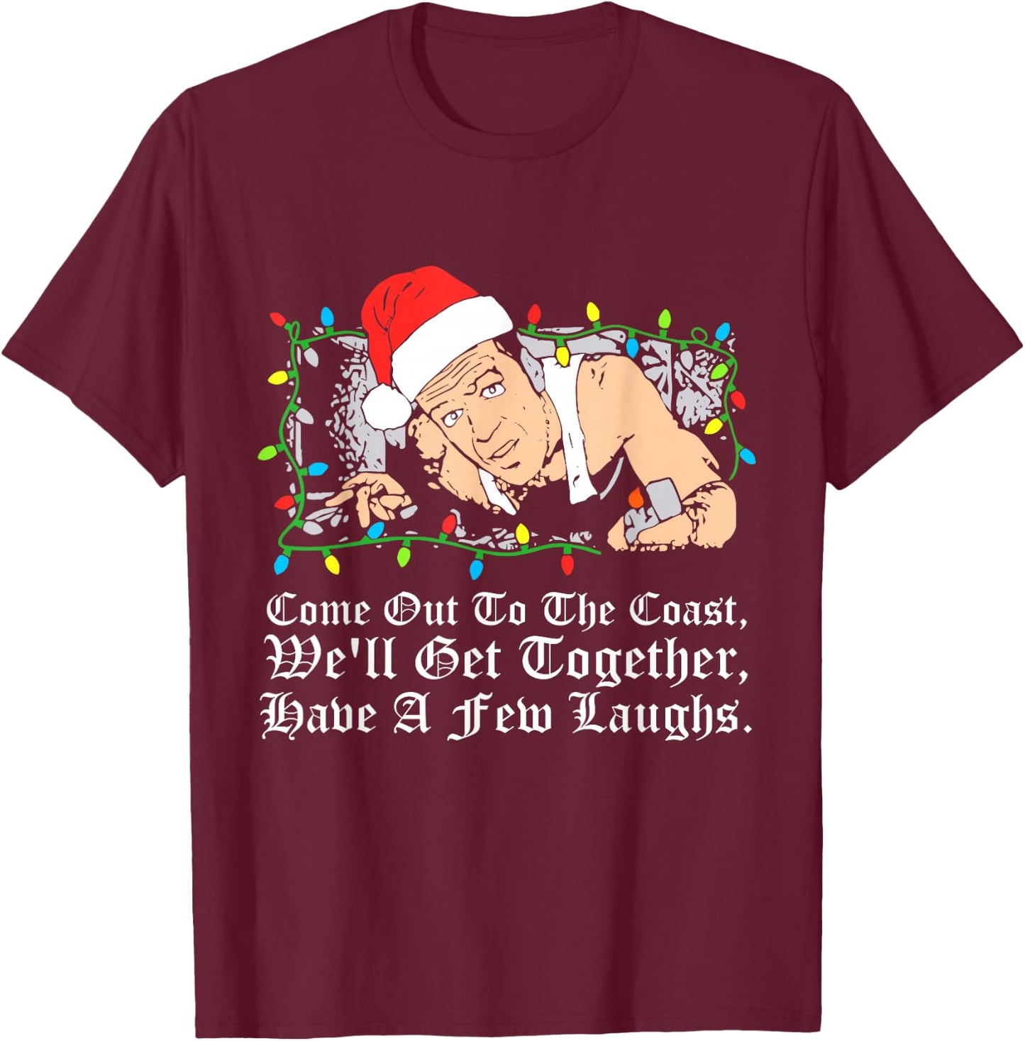 Come Out To The Coast, We'll Get Together Design T-Shirt - T-Shirt | Maroon