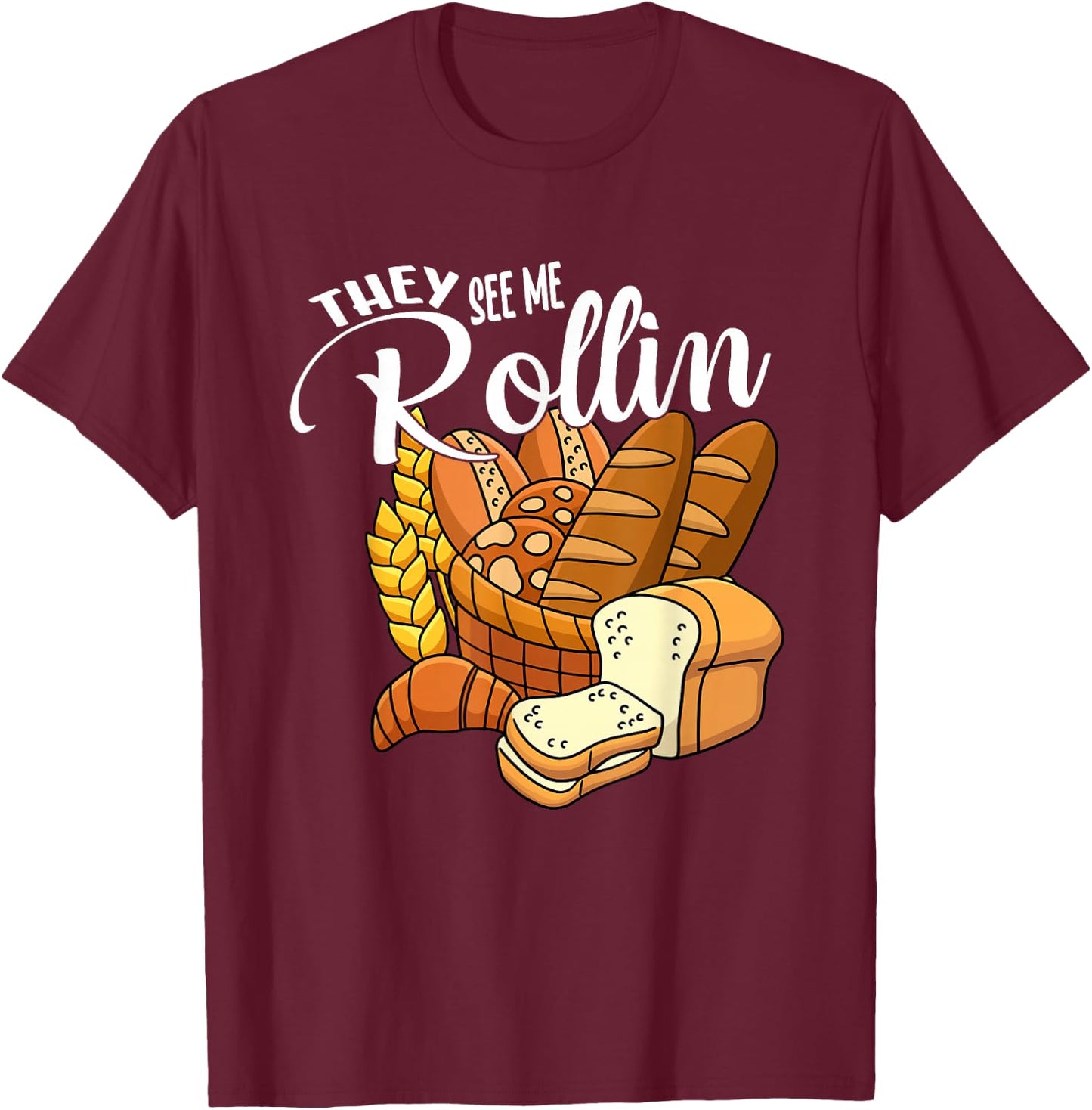 Funny Thanksgiving Food Pun They See Me Rollin T-Shirt - T-Shirt | Maroon