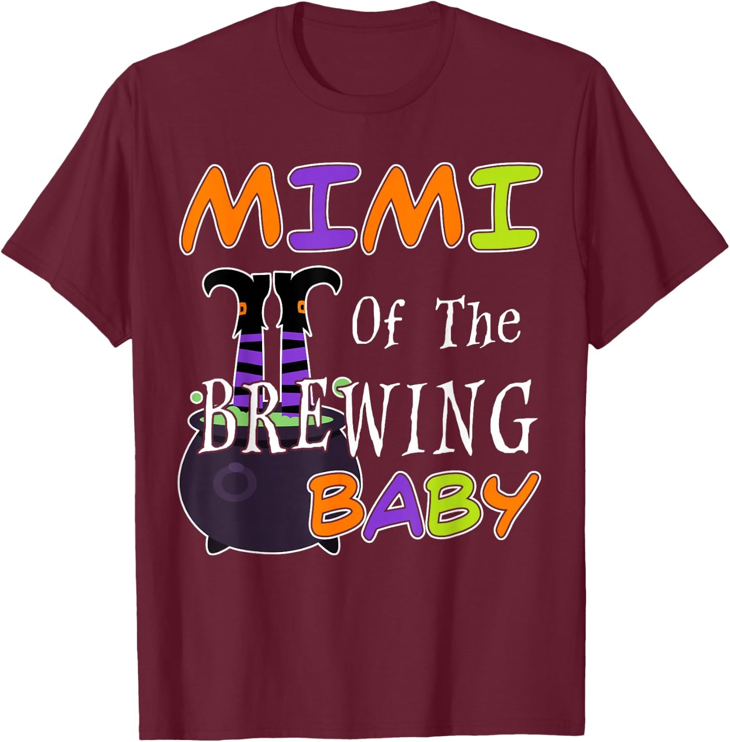 Funny Mimi Of The Brewing Baby Halloween Witch Baby Shower T-Shirt - T-Shirt | Maroon