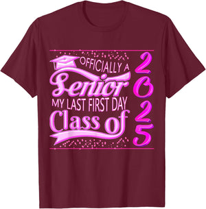 My Last First Day Senior Back to School 2025 Class Of 2025 T-Shirt - T-Shirt | Maroon