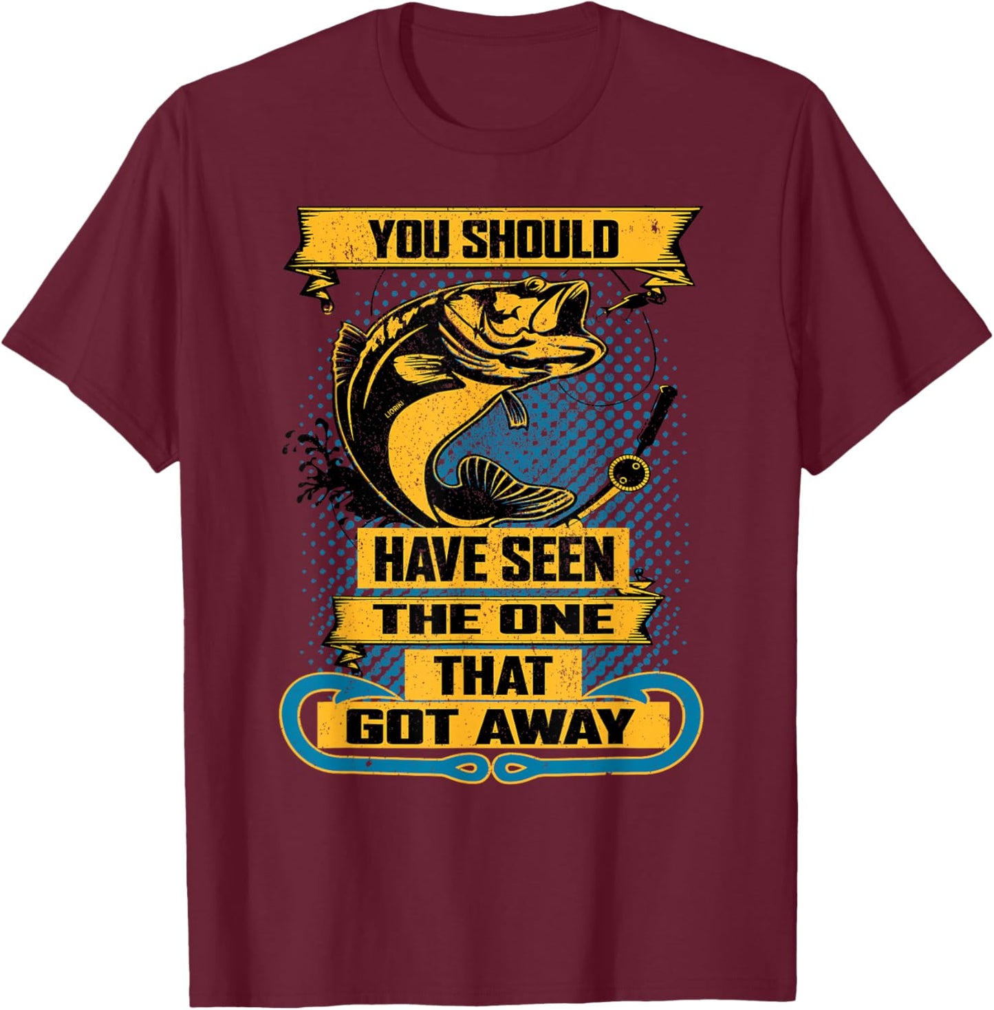 Fun Fishing Shirt You Should Have Seen the One that Got Away T-Shirt - T-Shirt | Maroon