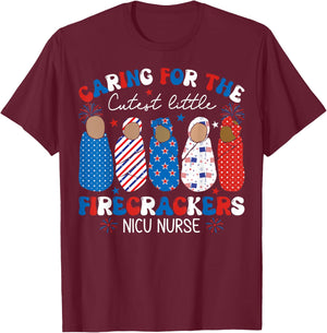 Caring For The Cutest Firecrackers NICU Nurse 4th Of July T-Shirt - T-Shirt | Maroon