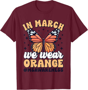 Multiple Sclerosis Awareness Month In March We Wear Orange T-Shirt - T-Shirt | Maroon