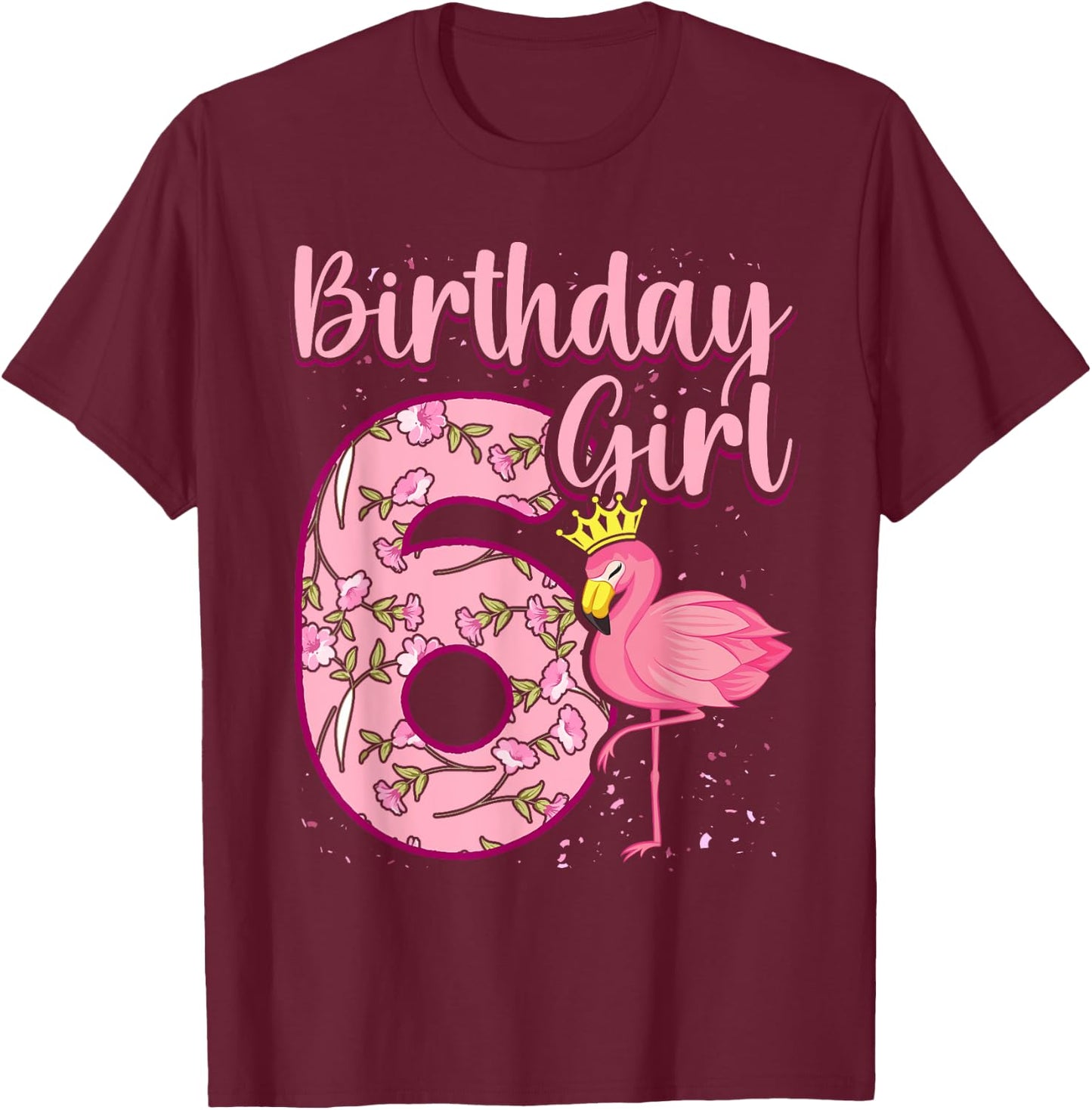 6th Birthday Girls Flamingo 6 Years Old Tropical Flamingo T-Shirt - T-Shirt | Maroon