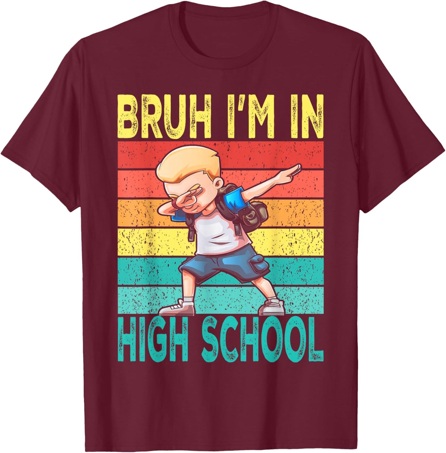 High School Dabbing Boy Bruh i'm in High School Student T-Shirt - T-Shirt | Maroon