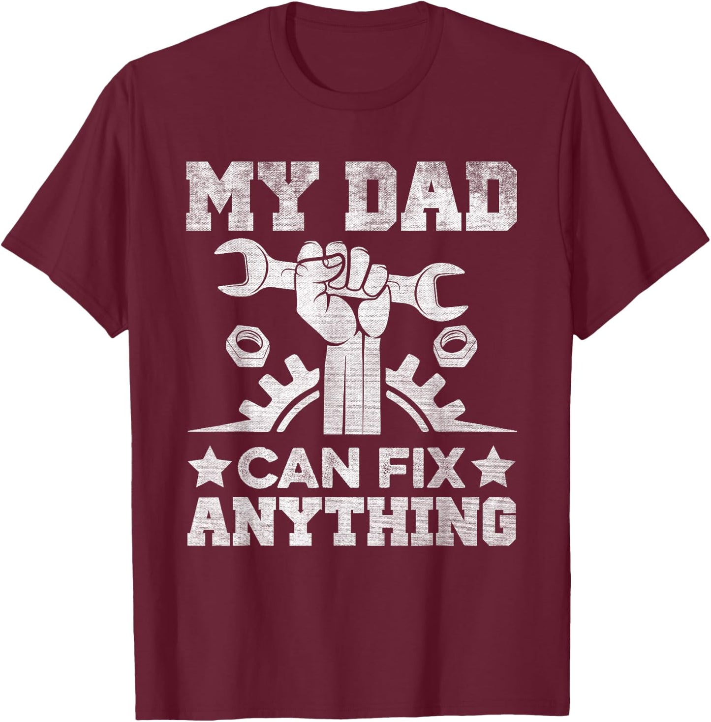 My Dad Can Fix Anything Father's Day T-Shirt - T-Shirt | Maroon
