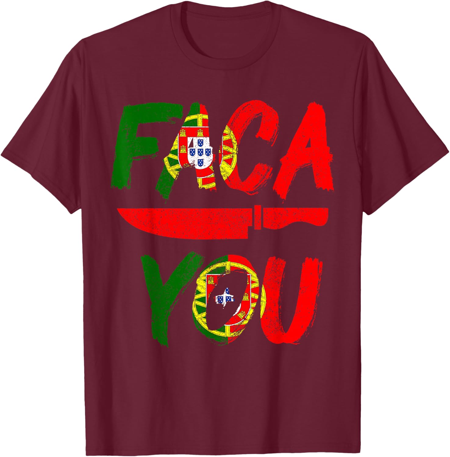 Faca You Portugal Portuguese Chef's Knife Pride Funny T-Shirt - T-Shirt | Maroon
