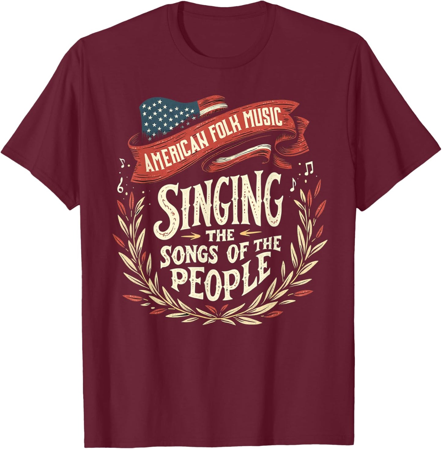 American Folk Music Singing The Songs Of The People T-Shirt - T-Shirt | Maroon