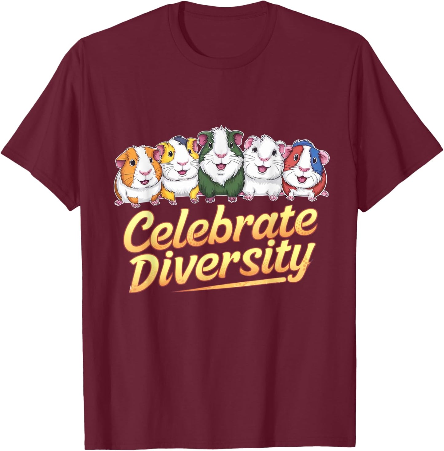 Cute 'Celebrate Diversity' Guinea Pig Lovers T-Shirt - T-Shirt | Maroon