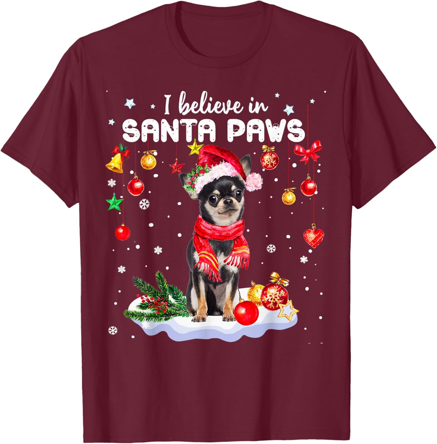 I Believe In Santa Paws Chihuahua Cute Christmas Gift T-Shirt - T-Shirt | Maroon