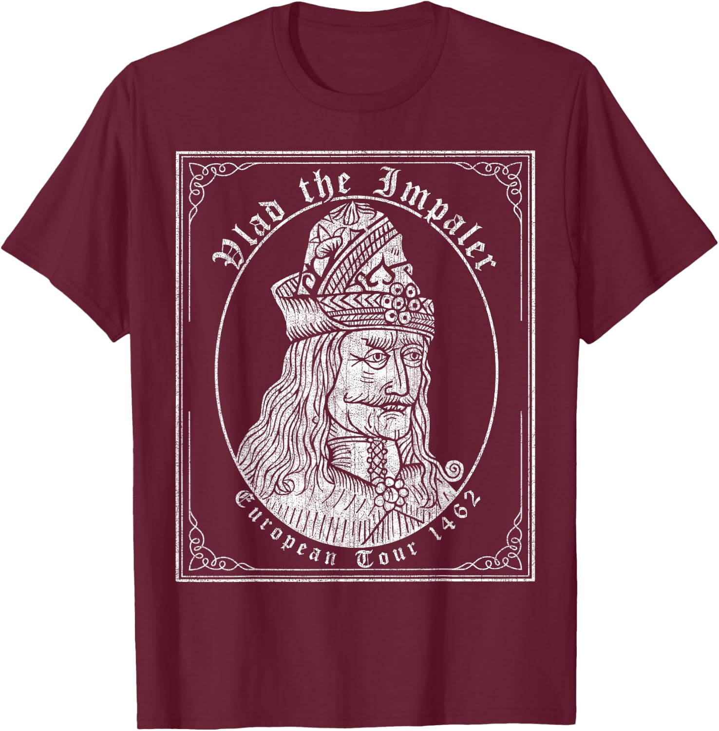 Vlad the Impaler, European Tour 1462, Vlad Dracula T-Shirt - T-Shirt | Maroon