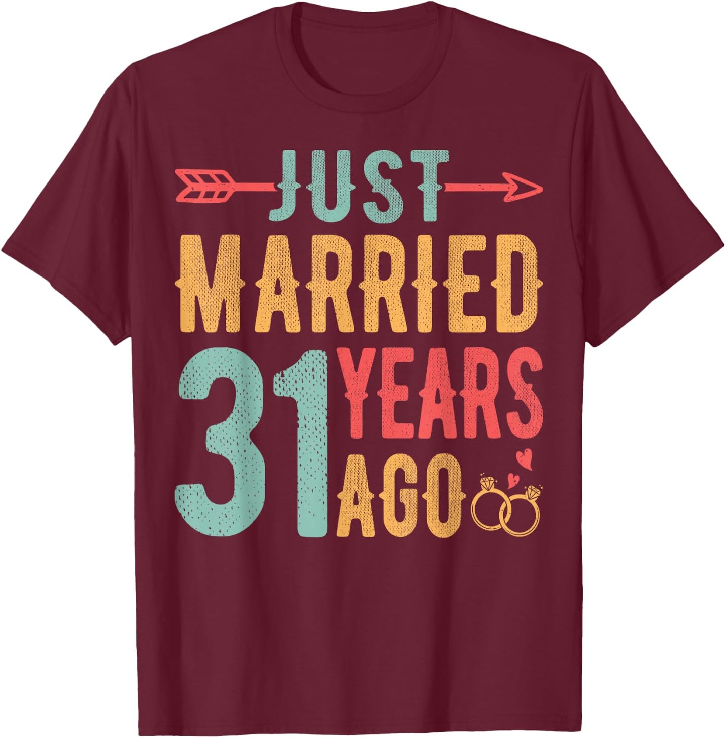 Just Married 31 Years Ago - 31th Wedding Anniversary Couple T-Shirt - T-Shirt | Maroon