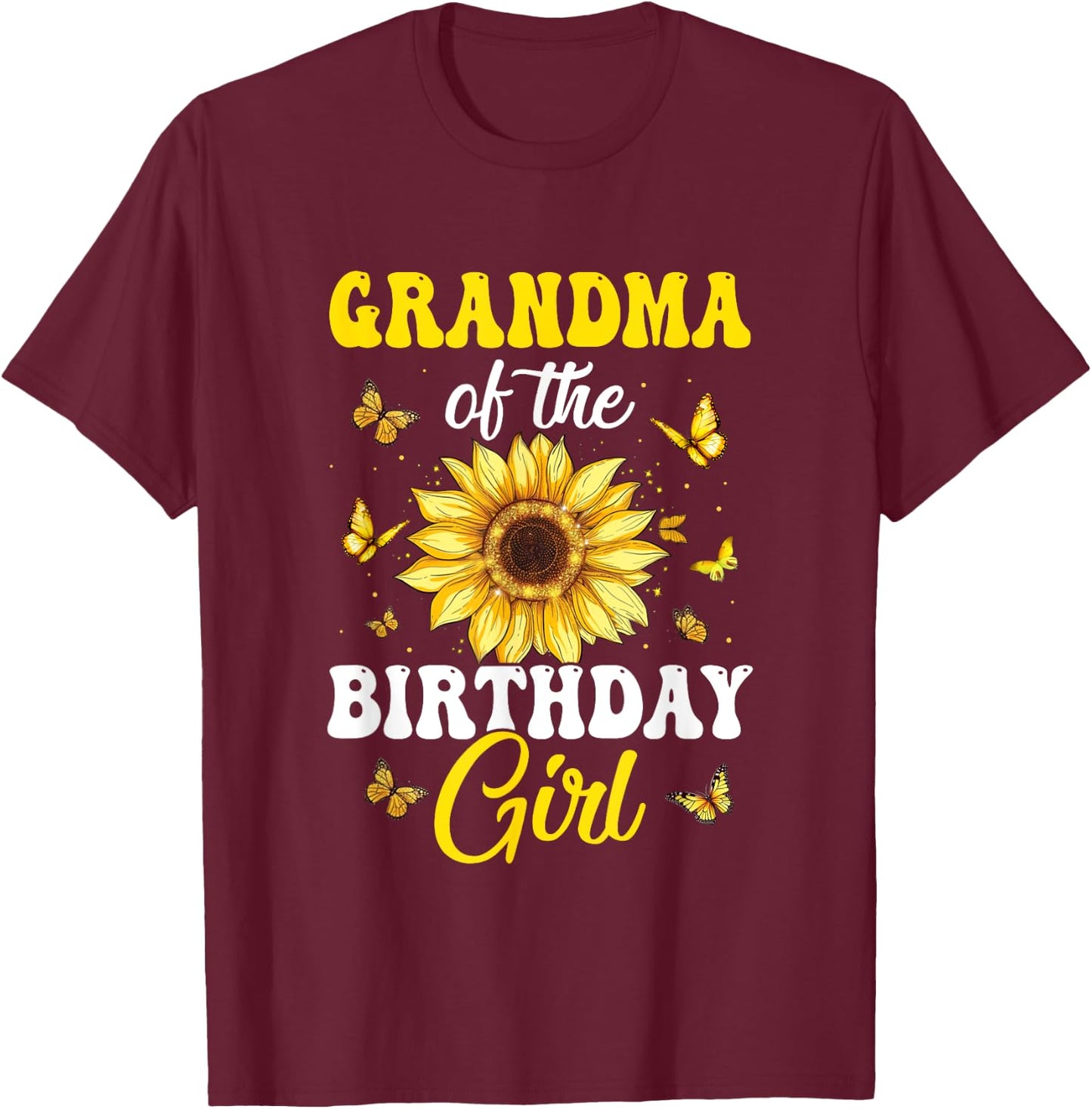Grandma Of The Birthday Girl Sunflower Party Family Matching T-Shirt - T-Shirt | Maroon