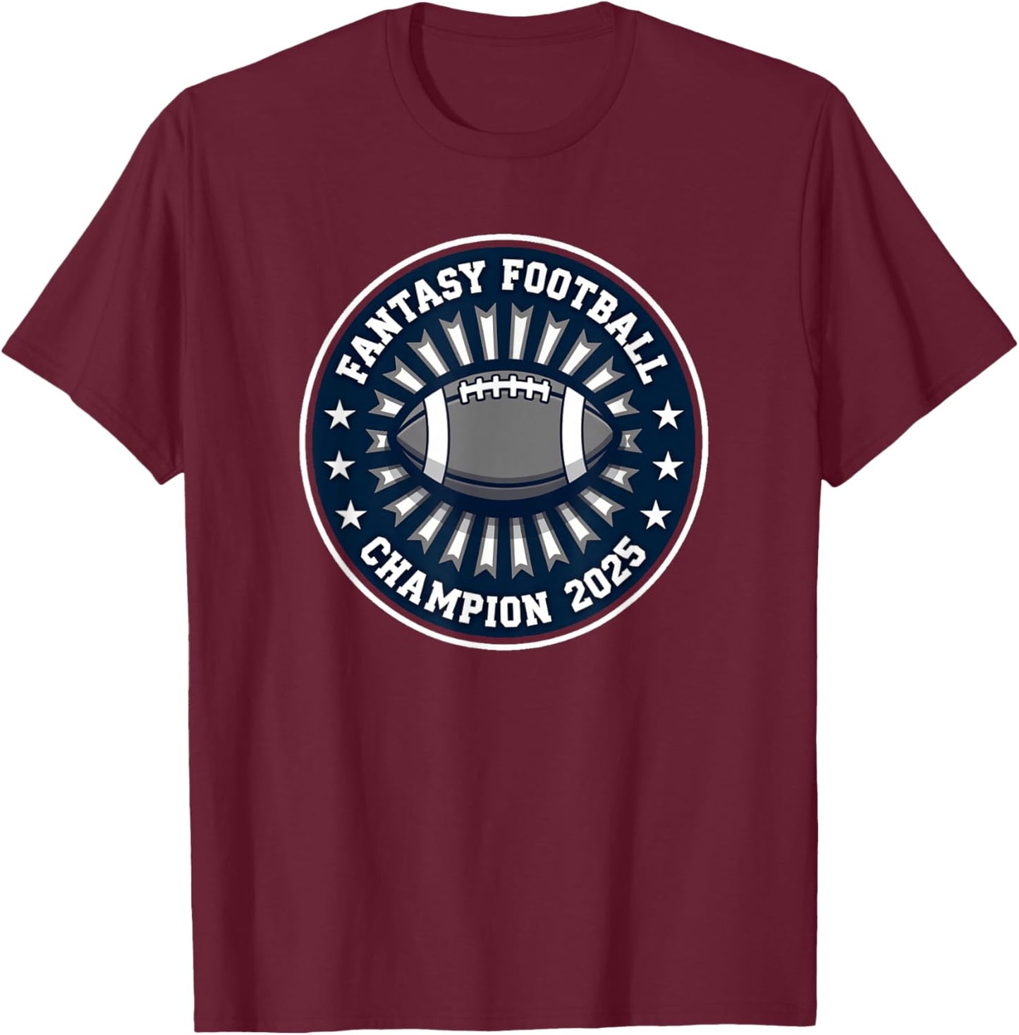 Fantasy Football Champion 2025 Fantasy Football T-Shirt - T-Shirt | Maroon