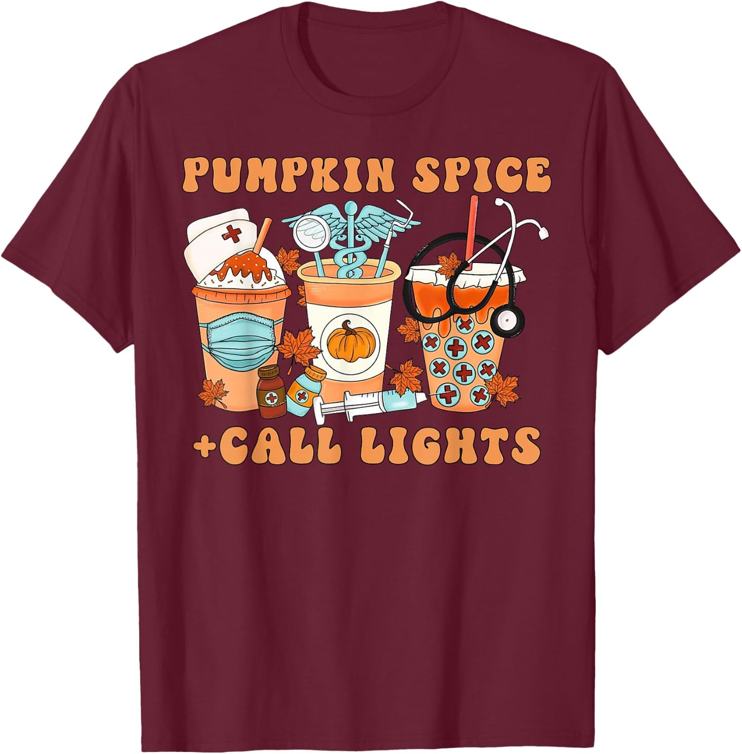 Halloween Pumpkin Spice Call Lights Patient Care Technician T-Shirt - T-Shirt | Maroon