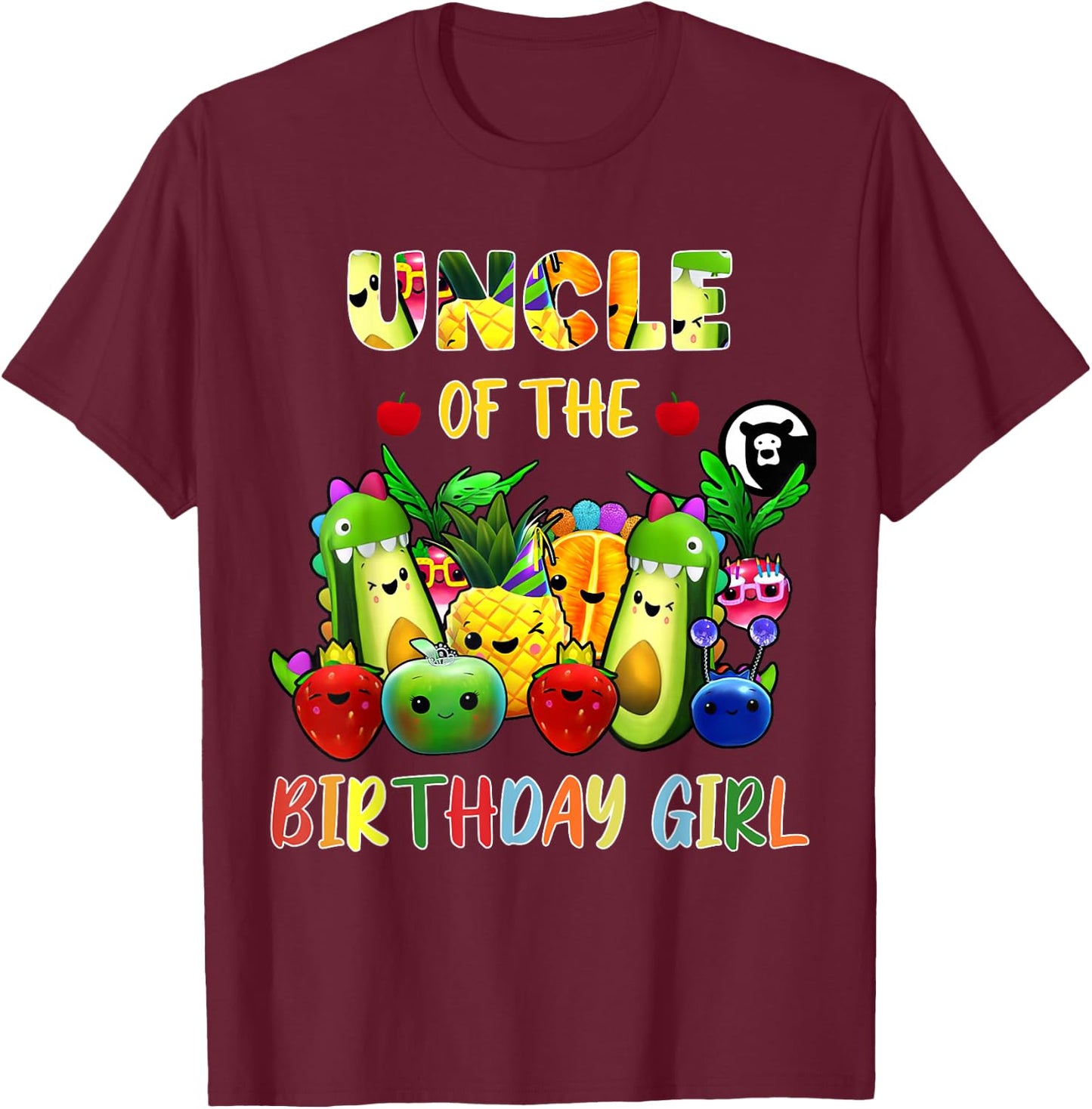 Uncle Of The Birthday Girl Family Fruit Birthday Hey Bear T-Shirt - T-Shirt | Maroon