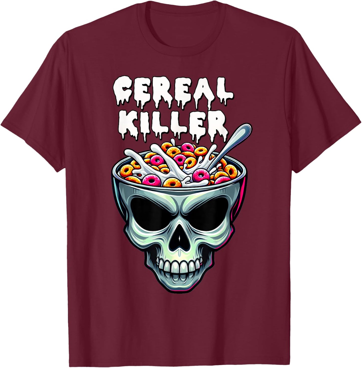 Cereal Killer Breakfast Funny Skeleton Bowl Horror Halloween T-Shirt - T-Shirt | Maroon