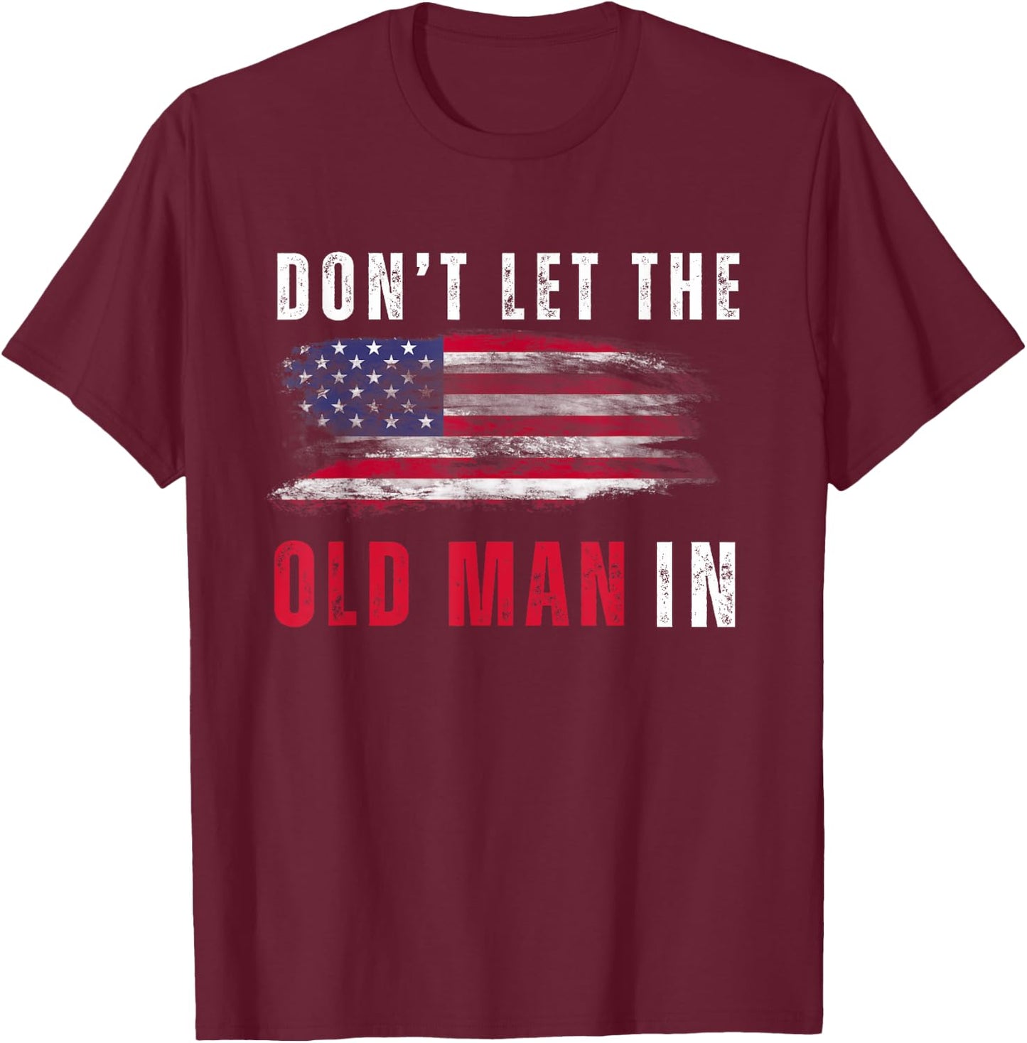 Retro Don't let the old man in vintage American Flag T-Shirt - T-Shirt | Maroon