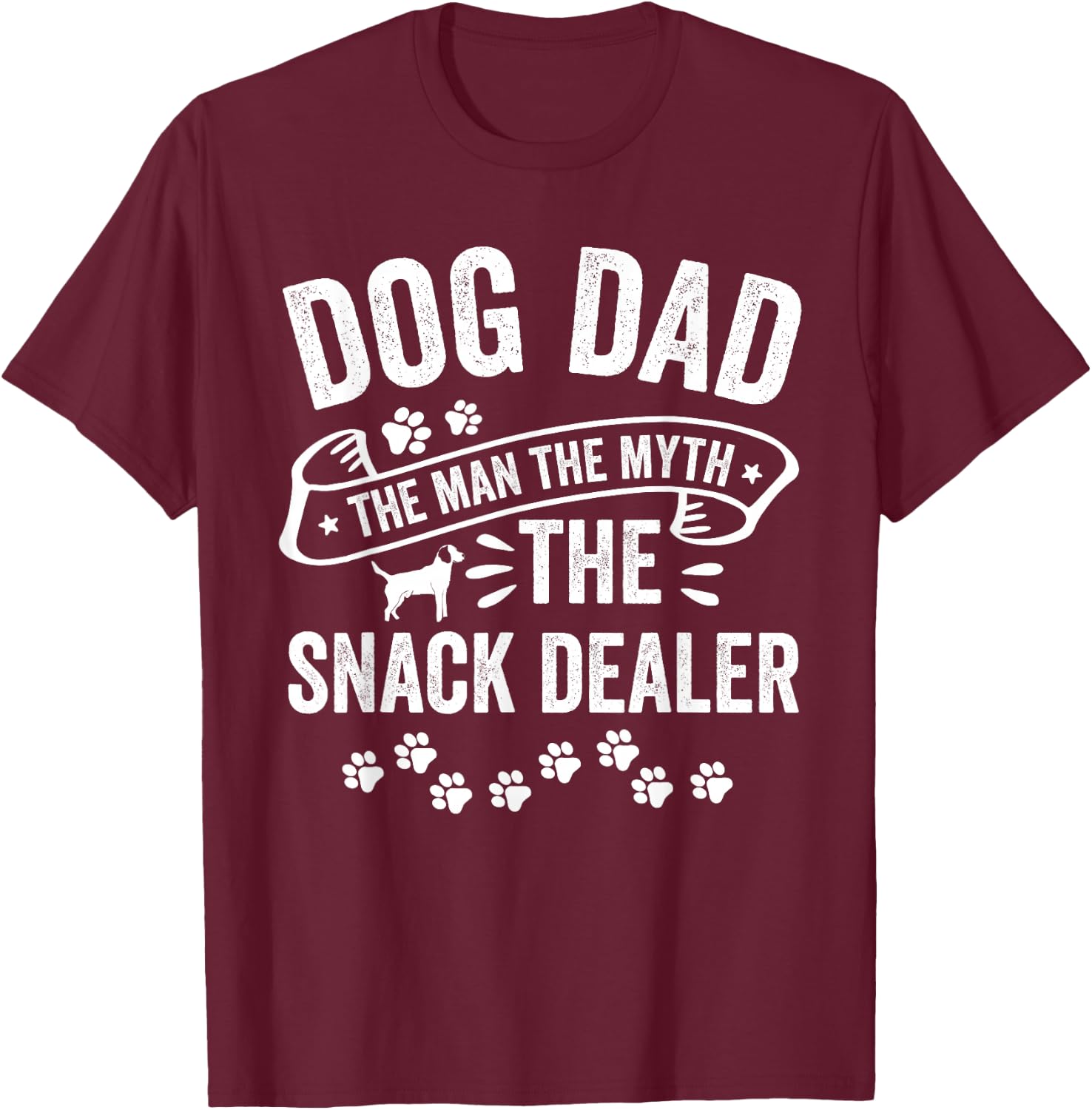 Dog Dad Man Myth Snack Dealer Funny Paw Dog T-Shirt - T-Shirt | Maroon