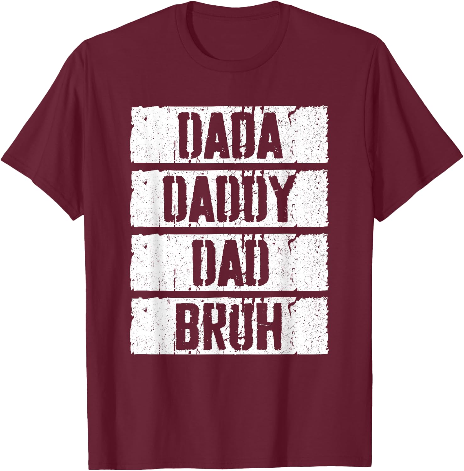 Dada Daddy Dad Bruh Shirt Men Fathers Day T-Shirt - T-Shirt | Maroon