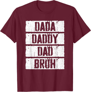 Dada Daddy Dad Bruh Shirt Men Fathers Day T-Shirt - T-Shirt | Maroon