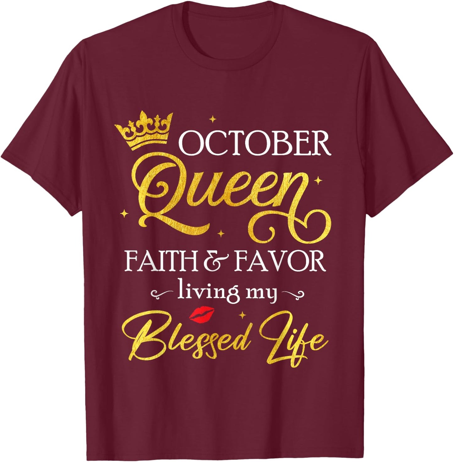 October Queen This Queen was Born in October Birthday Women T-Shirt - T-Shirt | Maroon