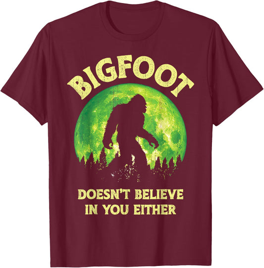 Bigfoot Doesn't Believe In You Either Funny Sasquatch Retro T-Shirt - T-Shirt | Maroon