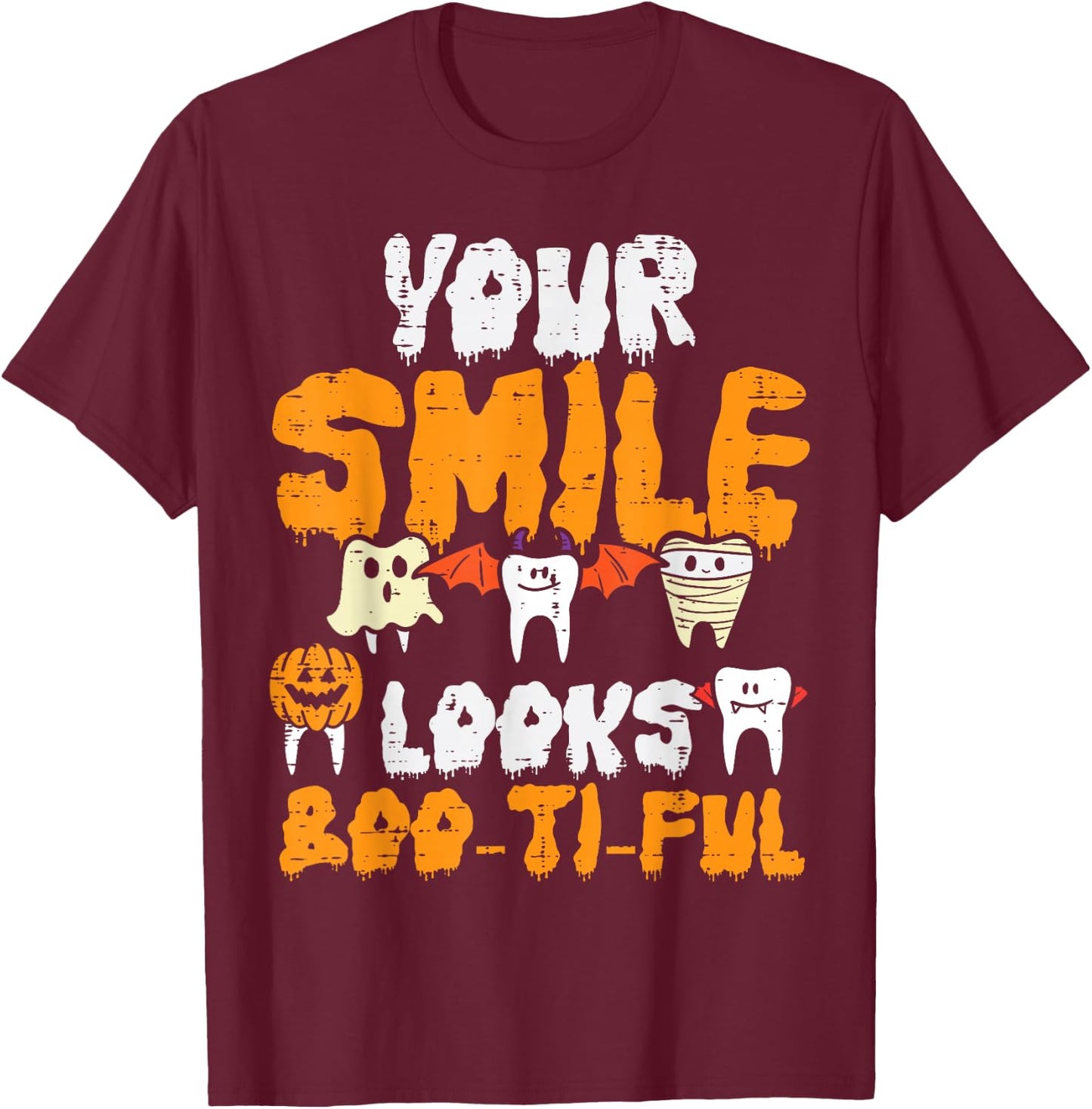 Halloween Dental Smile Looks Boo Tiful Dentist Costume Women T-Shirt - T-Shirt | Maroon