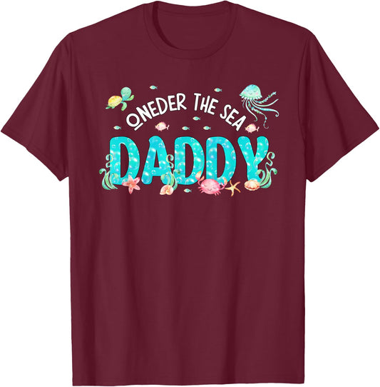Under Sea Daddy Birthday Girl Boy Matching Family Party T-Shirt - T-Shirt | Maroon