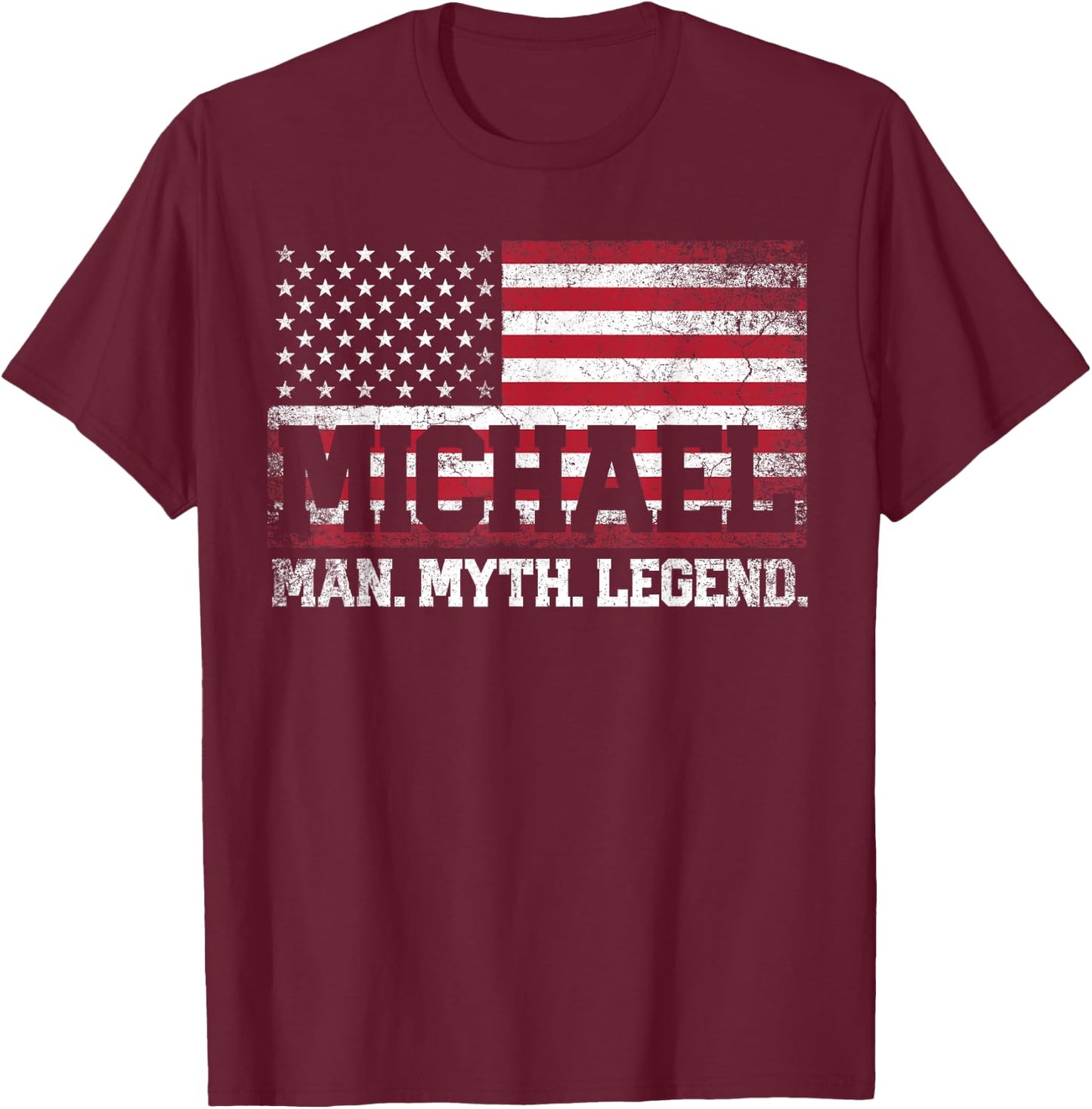 Michael - The Man Myth Legend Father's Day 4th of July T-Shirt - T-Shirt | Maroon