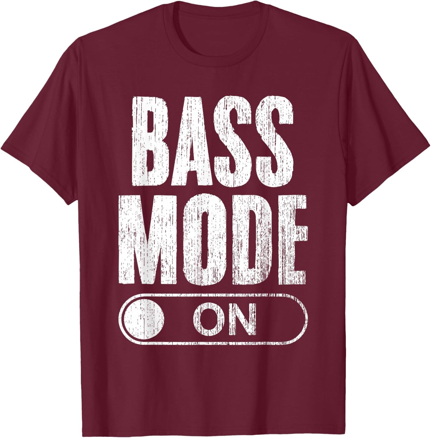Bass Mode On Funny Music Director Choir Singer Choir Member T-Shirt - T-Shirt | Maroon