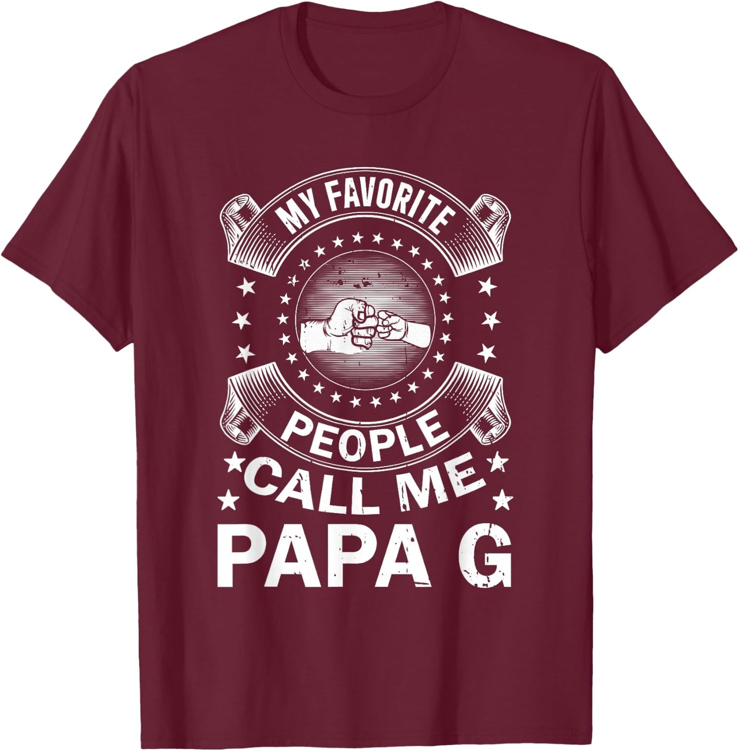 My Favorite People Call Me Papa G Vintage Men Father's Day T-Shirt - T-Shirt | Maroon