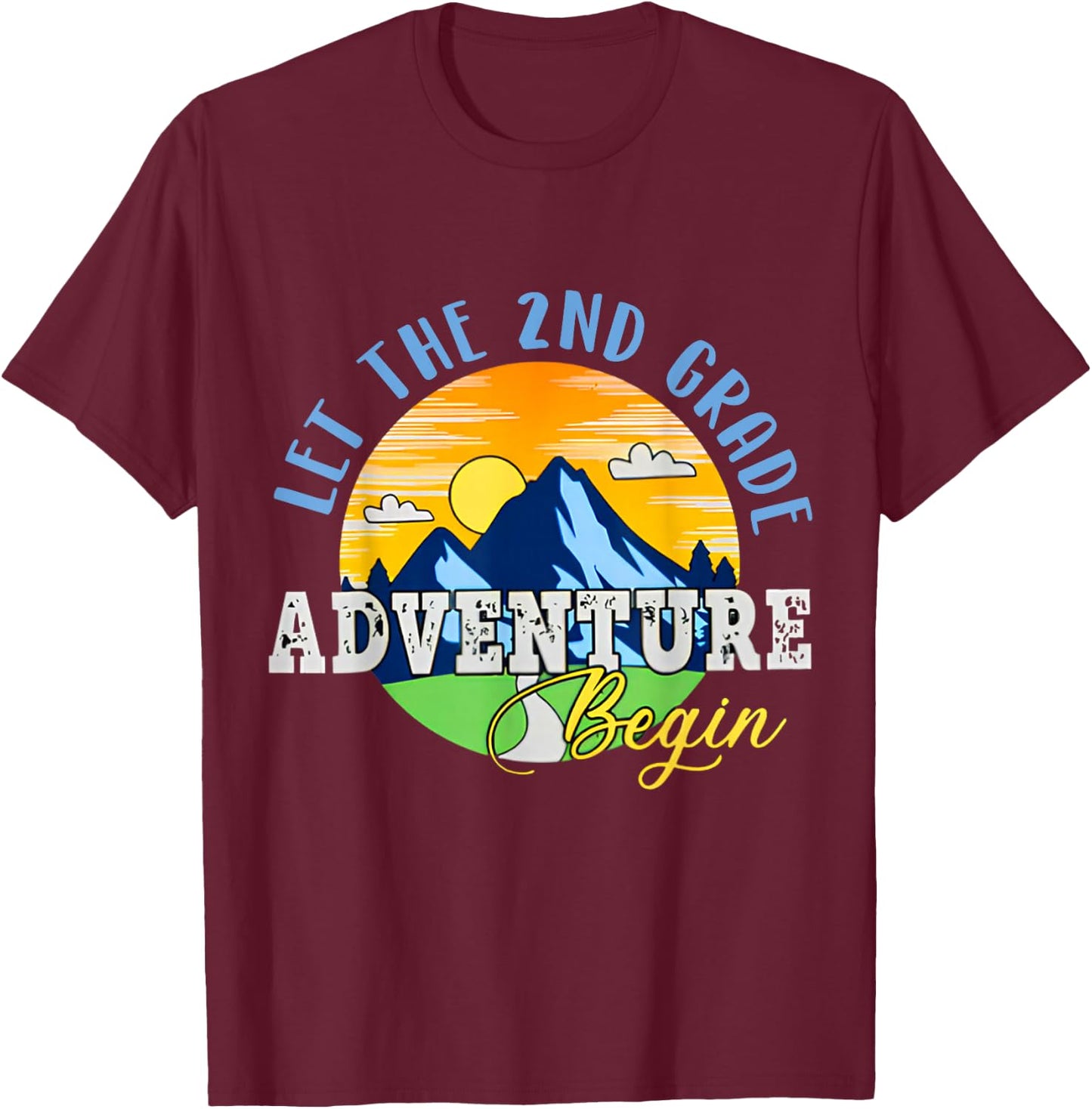 Let the 2nd Grade Adventure Begin Second Grade Teacher T-Shirt - T-Shirt | Maroon