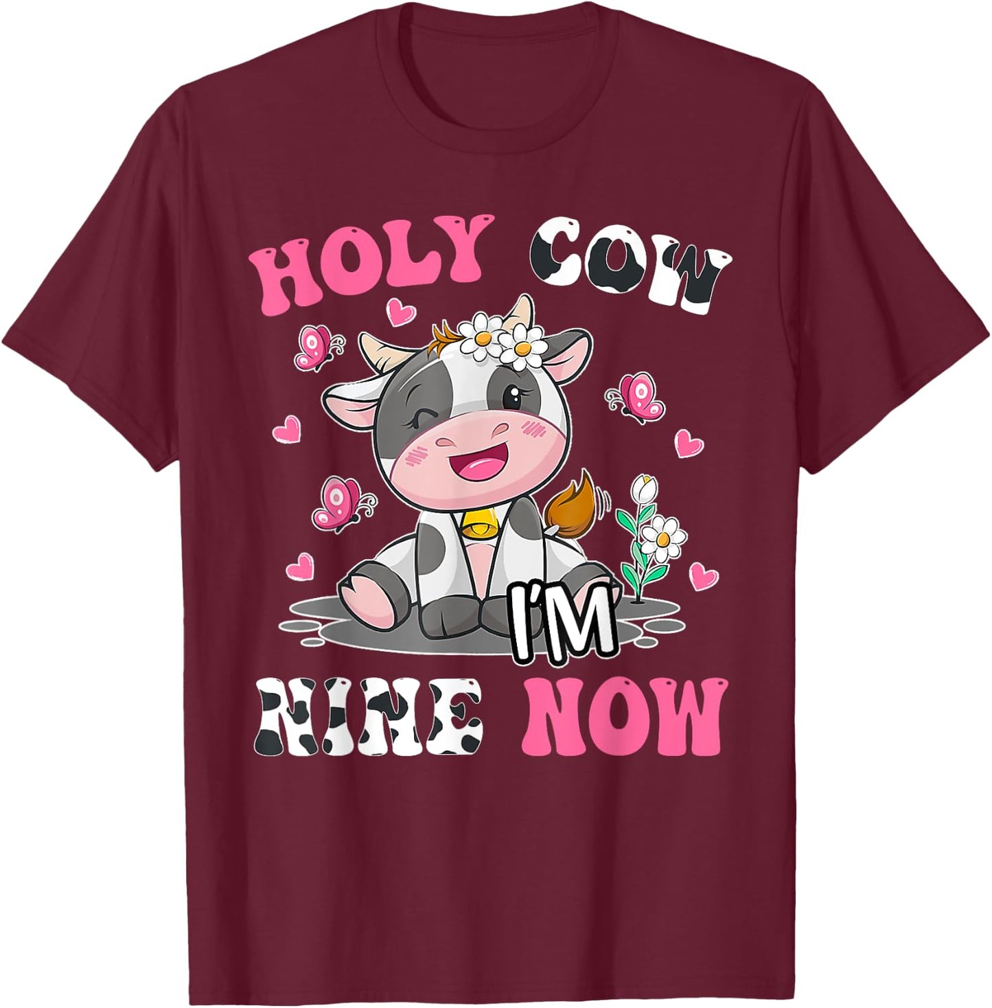 Kids Holy Cow I'm Two 9 Years Old 9th Birthday Boy Girl T-Shirt - T-Shirt | Maroon